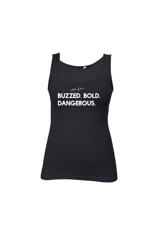 BUZZED BOLD DANGEROUS